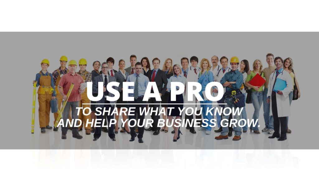 Use A Pro to Help Your Business Grow